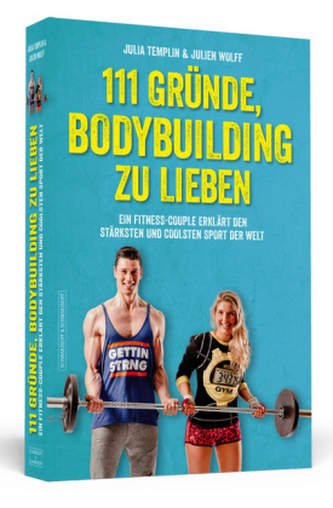 111 Gründe, Bodybuilding zu lieben