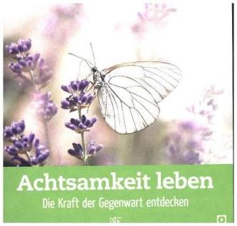 Achtsamkeit leben