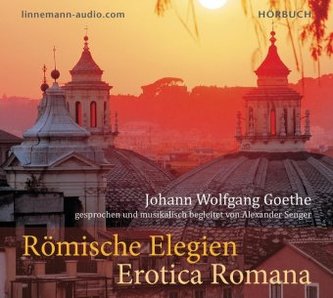 Römische Elegien - Erotica Romana, Audio-CD
