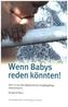 Wenn Babys reden könnten!