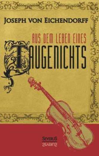 Aus dem Leben eines Taugenichts