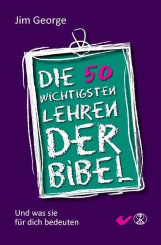 Die 50 wichtigsten Lehren der Bibel
