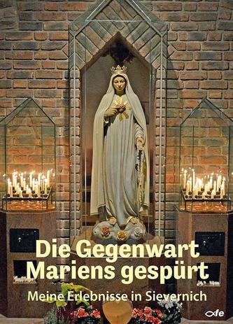 Die Gegenwart Mariens gespürt