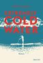 Extremely Cold Water, m. Audio-CD