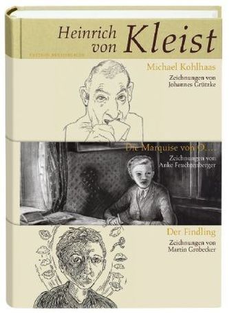 Michael Kohlhaas. Die Marquise von O. . .. Der Findling