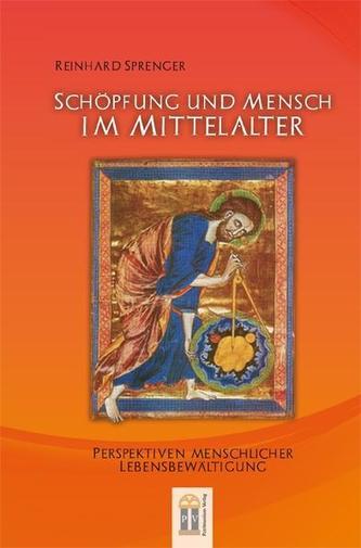 Schöpfung und Mensch im Mittelalter