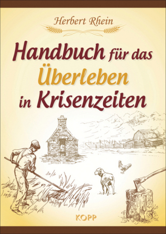 Handbuch für das Überleben in Krisenzeiten