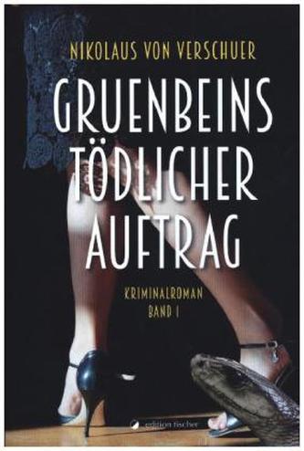 Gruenbeins tödlicher Auftrag