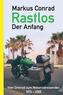 Rastlos - Der Anfang