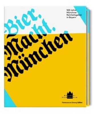 Bier. Macht. München