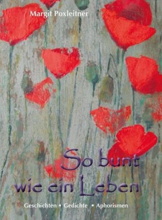 So bunt wie ein Leben