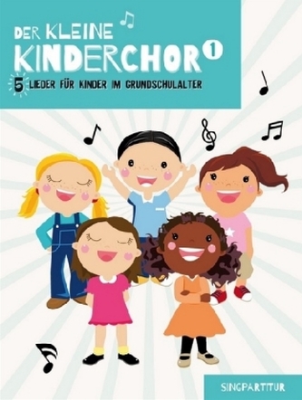 Der Kleine Kinderchor, Singpartitur. Bd.1