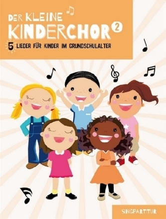 Der Kleine Kinderchor, Singpartitur. Bd.2