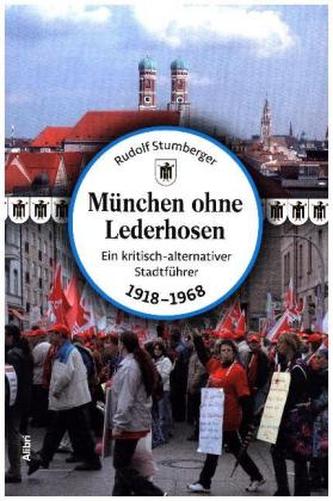 München ohne Lederhose. Tl.1