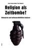 Religion als Zeitbombe?