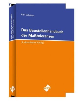 Das Baustellenhandbuch der Masstoleranzen