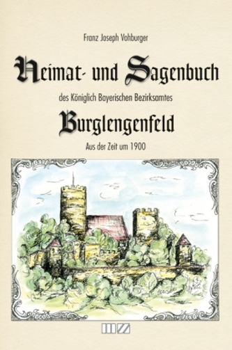 Heimat- und Sagenbuch des Königlich Bayerischen Bezirksamtes Burglengenfeld