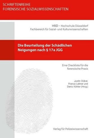 Die Beurteilung der Schädlichen Neigungen nach Paragraph 17a JGG
