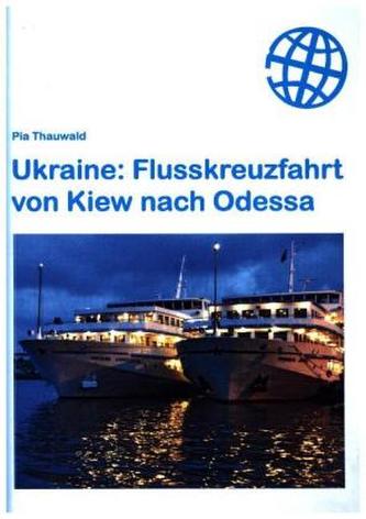 Flusskreuzfahrt von Kiew nach Odessa