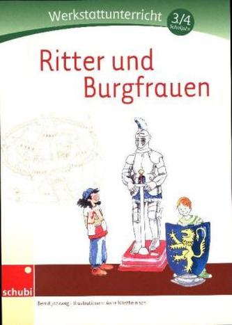 Ritter und Burgfrauen - Werkstatt 3./4. Schuljahr