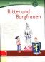 Ritter und Burgfrauen - Werkstatt 3./4. Schuljahr