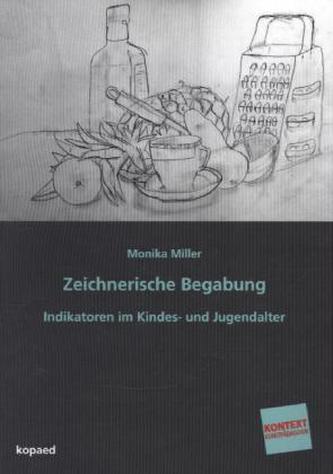 Indikatoren zeichnerischer Begabung bei Kindern und Jugendlichen