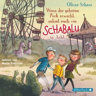 Wenn der geheime Park erwacht, nehmt euch vor Schabalu in Acht, 2 Audio-CDs