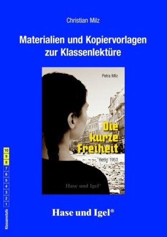 Materialien und Kopiervorlagen zur Klassenlektüre: Die kurze Freiheit