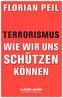 Terrorismus - wie wir uns schützen können