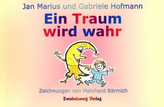 Ein Traum wird wahr