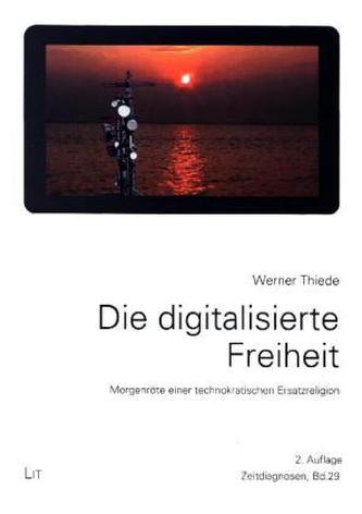 Die digitalisierte Freiheit