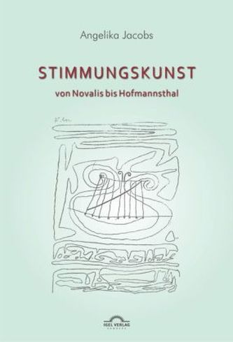 Stimmungskunst: Von Novalis bis Hofmannsthal