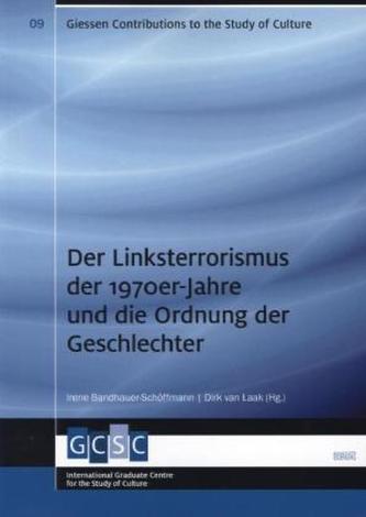 Der Linksterrorismus der 1970er-Jahre und die Ordnung der Geschlechter