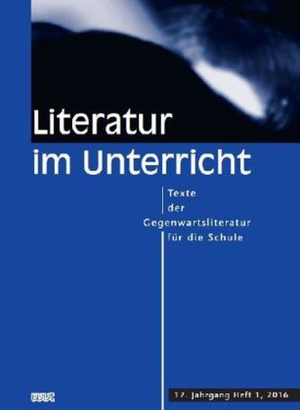 Literatur im Unterricht. H.1/2016