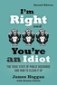 I'm Right and You're an Idiot