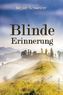 Blinde Erinnerung