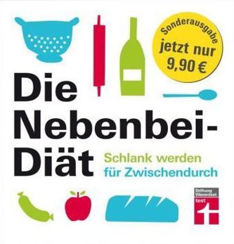 Die Nebenbei-Diät. Schlank werden für Zwischendurch