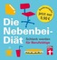 Die Nebenbei-Diät. Schlank werden für Berufstätige
