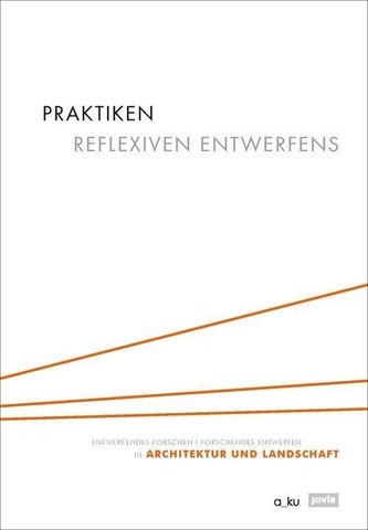 Praktiken reflexiven Entwerfens