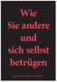 Wie Sie andere und sich selbst betrügen