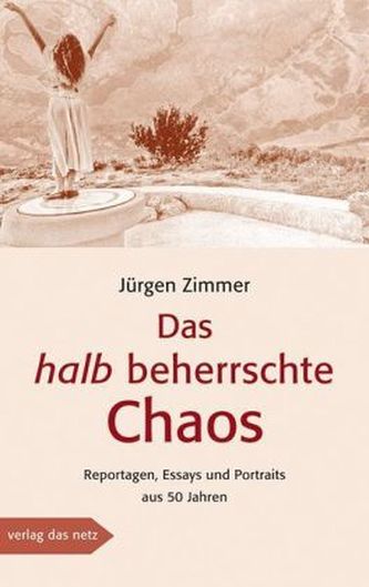 Das halb beherrschte Chaos