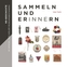 Sammeln und Erinnern - NS-Geschichte im Spiegel des Kieler Museumsbestandes