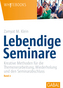 Lebendige Seminare. Bd.2