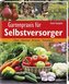 Gartenpraxis für Selbstversorger