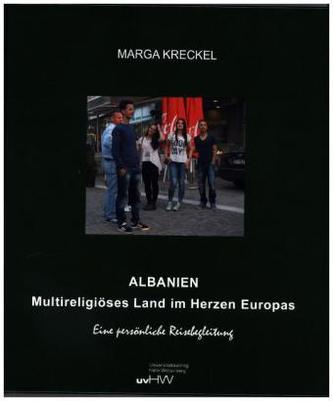 Albanien. Multireligiöses Land im Herzen Europas
