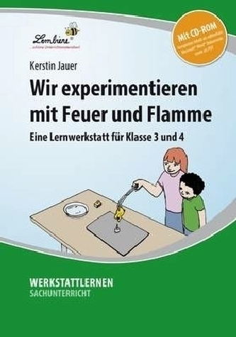 Wir experimentieren mit Feuer und Flamme, m. CD-ROM