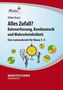 Alles Zufall? Datenerfassung, Kombinatorik und Wahrscheinlichkeit, 1 CD-ROM