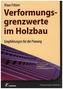 Verformungsgrenzwerte im Holzbau