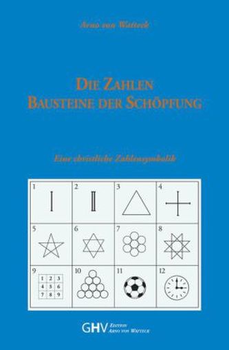 Die Zahlen - Bausteine der Schöpfung