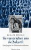 Sie versprachen uns die Zukunft